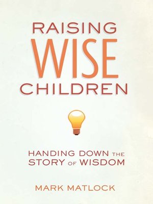cover image of Raising Wise Children